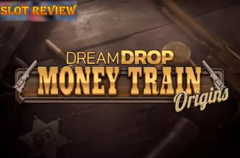 Money Train Origins Dream Drop Slot Review